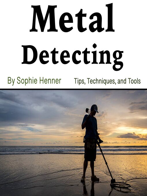 Title details for Metal Detecting by Sophie Henner - Wait list